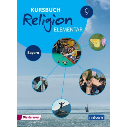 Wolfram Eilerts Hans Burkhardt Eva Weigand - Kursbuch Religion Elementar 9 - Ausgabe 2017 für Bayern. Schulbuch 9