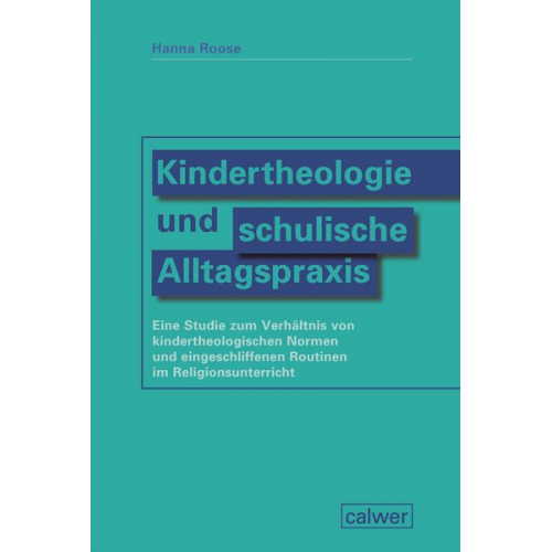 Hanna Roose - Kindertheologie und schulische Alltagspraxis