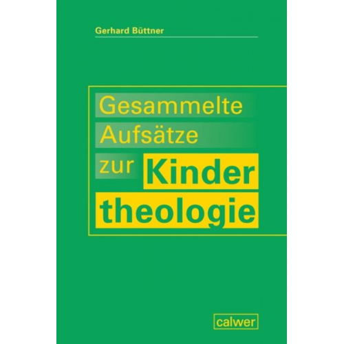 Gerhard Büttner - Gesammelte Aufsätze zur Kindertheologie