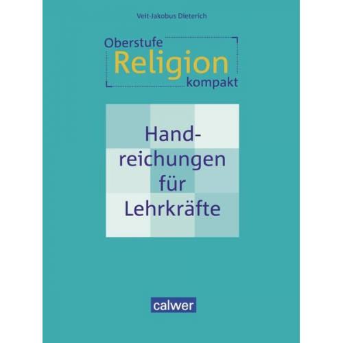 Veit-Jakobus Dieterich - Oberstufe Religion kompakt