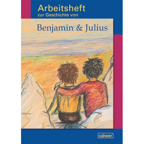 Sarah Lieke Natascha Krützfeld Dietmar Lakemann Simone Gellrich - Arbeitsheft zur Geschichte von "Benjamin & Julius"