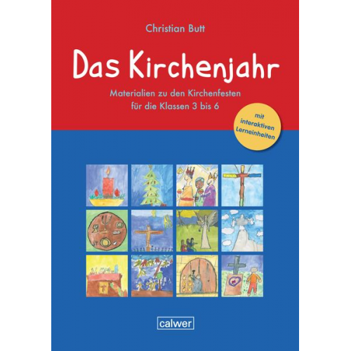 Christian Butt - Das Kirchenjahr. Materialien zu den Kirchenfesten für die Klassen 3 bis 6