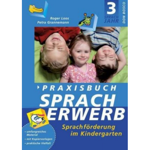 Petra Grannemann Roger Loos - Praxisbuch Spracherwerb, 3. Sprachjahr