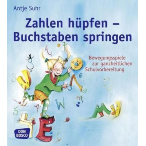 Antje Suhr - Zahlen hüpfen - Buchstaben springen