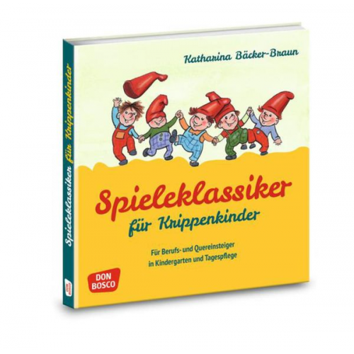 Katharina Bäcker-Braun - Spieleklassiker für Krippenkinder