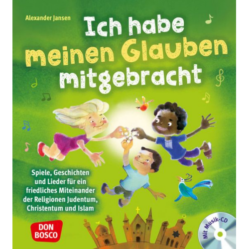 Alexander Jansen - Ich habe meinen Glauben mitgebracht, mit Audio-CD