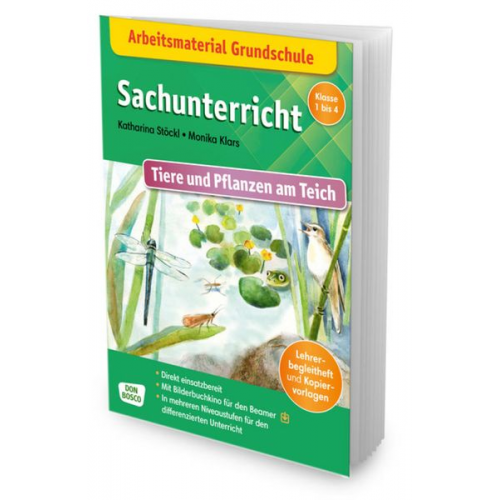 Katharina Stöckl-Bauer - Arbeitsmaterial Grundschule. Sachunterricht: Tiere und Pflanzen am Teich.