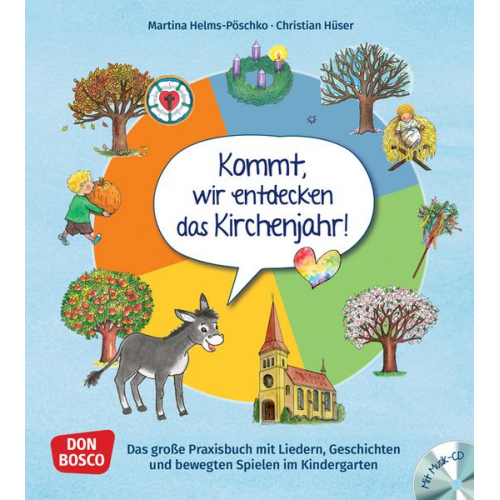 Martina Helms-Pöschko Christian Hüser - Kommt, wir entdecken das Kirchenjahr, m. Audio-CD