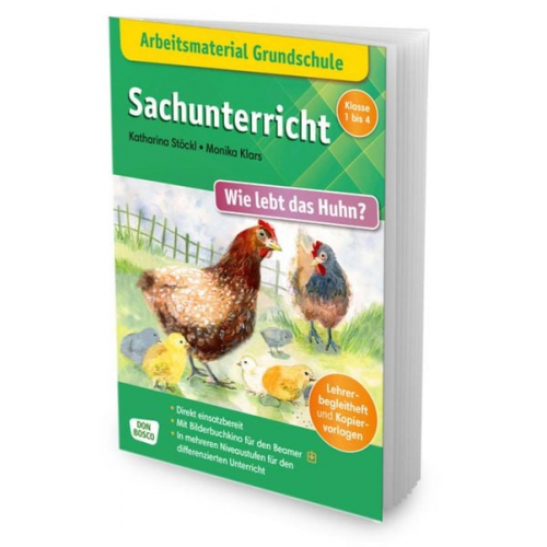 Katharina Stöckl-Bauer - Arbeitsmaterial Grundschule. Sachunterricht: Wie lebt das Huhn?