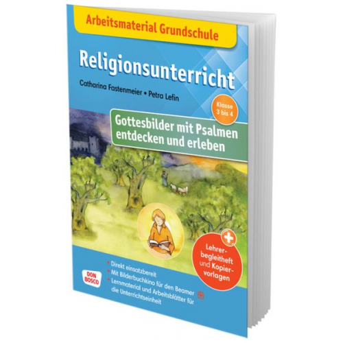 Catharina Fastenmeier - Arbeitsmaterial Grundschule. Religionsunterricht. Gottesbilder mit Psalmen entdecken und erleben