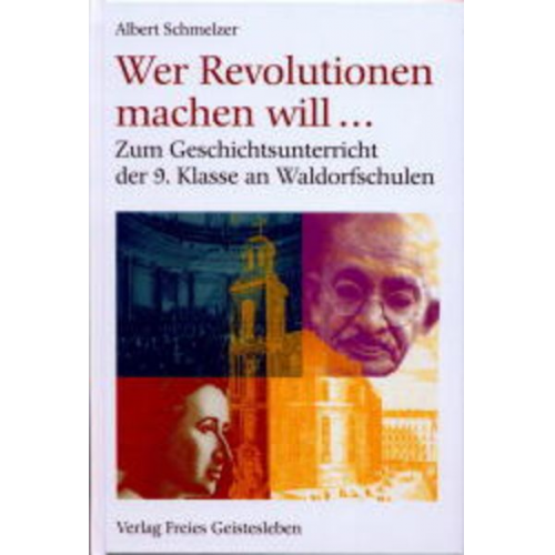 Albert Schmelzer - Wer Revolution machen will...