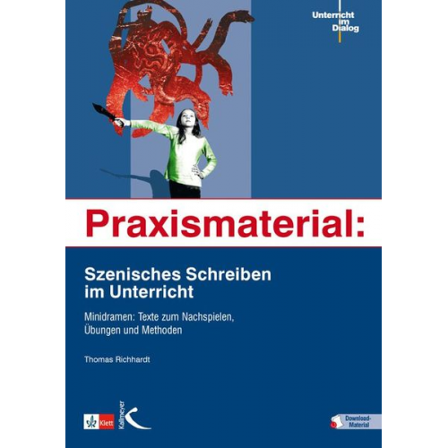 Thomas Richhardt - Praxismaterial: Szenisches Schreiben im Unterricht