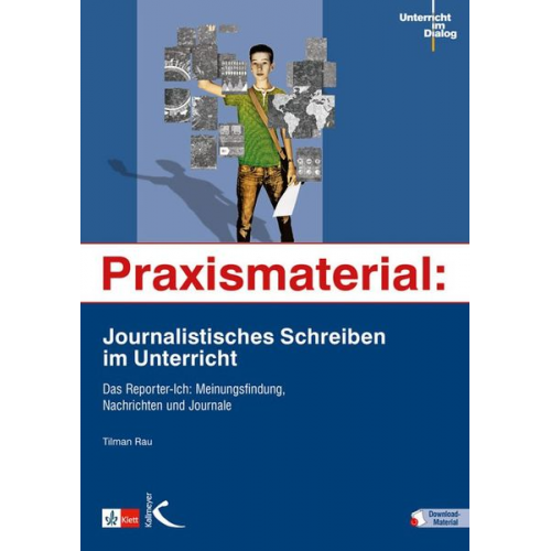 Tilman Rau - Praxismaterial: Journalistisches Schreiben im Unterricht