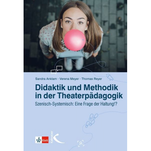 Sandra Anklam Verena Meyer Thomas Reyer - Didaktik und Methodik in der Theaterpädagogik