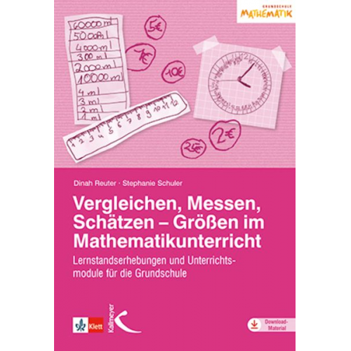 Dinah Reuter Stephanie Schuler - Vergleichen, Messen, Schätzen - Größen im Mathematikunterricht