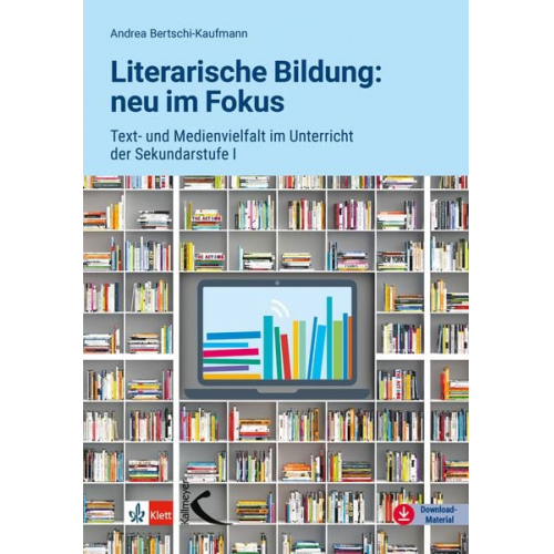 Andrea Bertschi-Kaufmann - Literarische Bildung: neu im Fokus