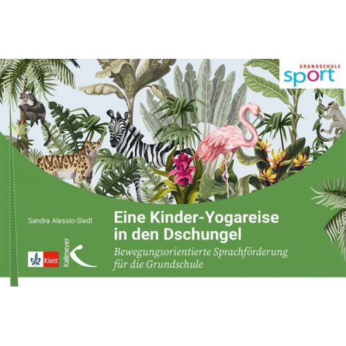 Sandra Alessio-Siedl - Eine Kinder-Yogareise in den Dschungel