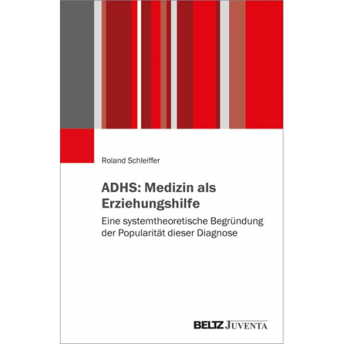 Roland Schleiffer - ADHS: Medizin als Erziehungshilfe