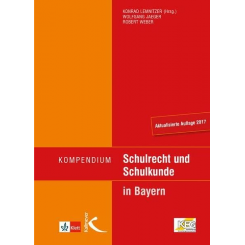 Konrad Lemnitzer Wolfgang Jaeger Robert Weber - Kompendium Schulrecht und Schulkunde in Bayern