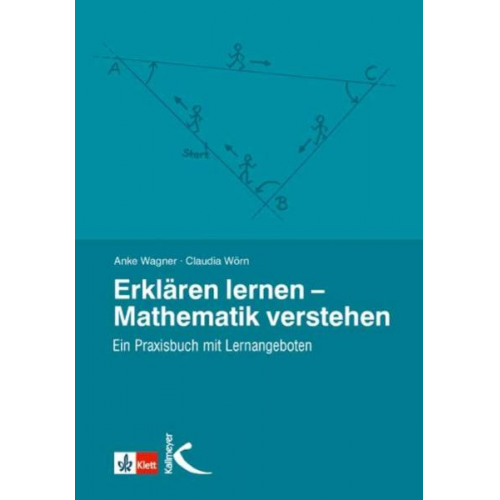 Anke Wagner Claudia Wörn - Erklären lernen - Mathematik verstehen