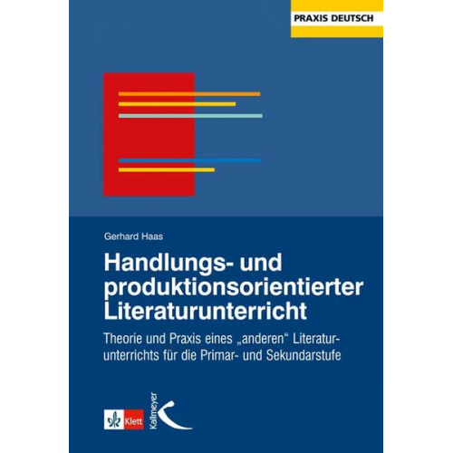 Gerhard Haas - Handlungs- und produktionsorientierter Literaturunterricht