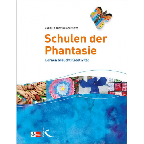 Marielle Seitz Rudolf Seitz - Schulen der Phantasie