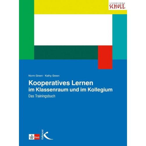 Norm Green Kathy Green - Kooperatives Lernen im Klassenraum und im Kollegium