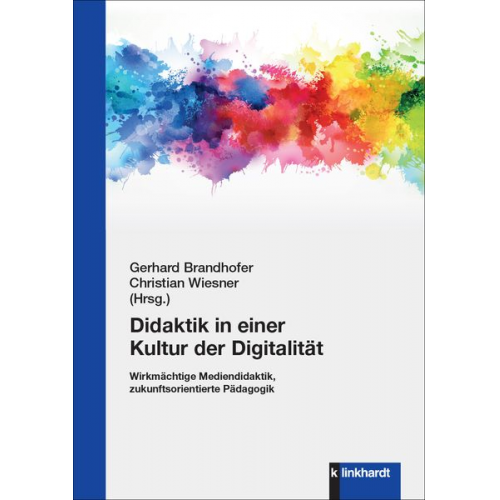 Didaktik in einer Kultur der Digitalität