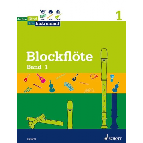 Simone Weis - Blockflöte Band 1 - Jedem Kind ein Instrument -