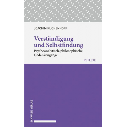 Joachim Küchenhoff - Verständigung und Selbstfindung