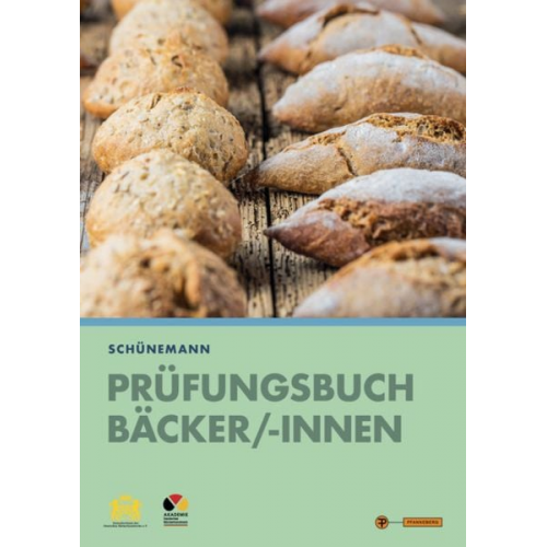Claus Schünemann - Schünemann, C: Prüfungsbuch für Bäcker und Bäckerinnen