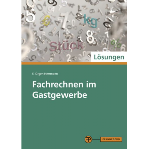 F. Jürgen Herrmann Helmut Klein - Lös./ Fachrechnen im Gastgewerbe