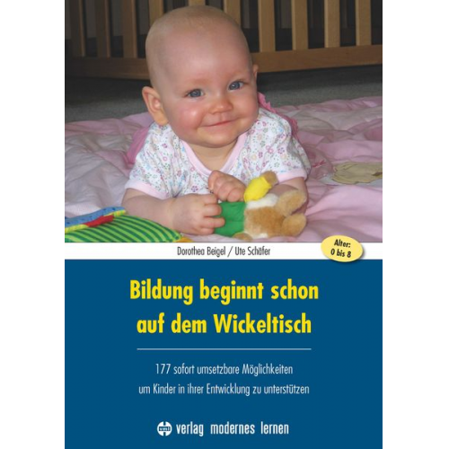 Dorothea Beigel Ute Schäfer - Bildung beginnt schon auf dem Wickeltisch