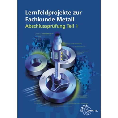 Ludwig Reissler Walter Escherich Josef Dillinger Wilfried Metz Jürgen Burmester - Lernfeldprojekte zur Fachkunde Metall