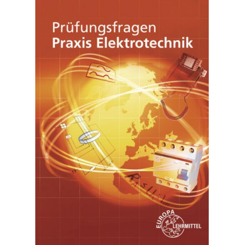 Ronald Neumann Peter Braukhoff Klaus Tkotz Thomas Käppel Bernd Feustel - Prüfungsfragen Praxis Elektrotechnik