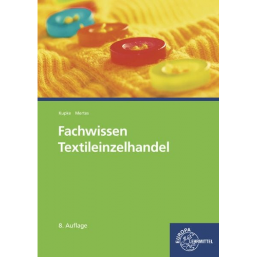 Timo Hontheim Marianne Hornberger Hannelore Eberle Elke Gonser Renate Kupke - Fachwissen Textileinzelhandel