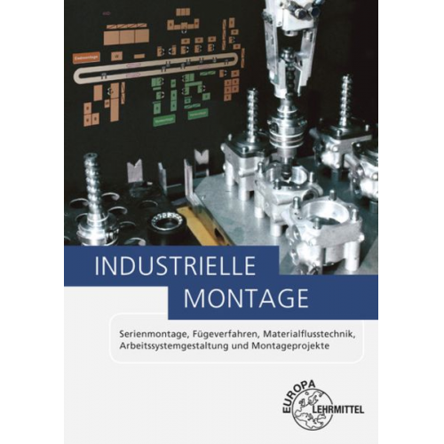 Dietmar Schmid Arndt Kirchner Hans Kaufmann Manfred Maier Peter Konold - Industrielle Montage