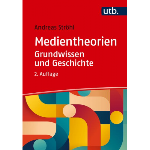 Andreas Ströhl - Medientheorien: Grundwissen und Geschichte