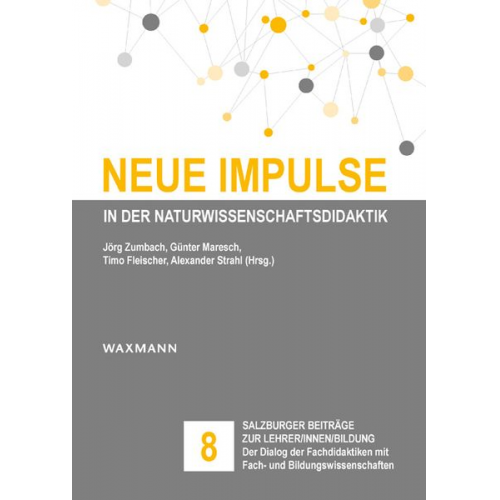 Neue Impulse in der Naturwissenschaftsdidaktik