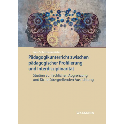 Jörn Schützenmeister - Pädagogikunterricht zwischen pädagogischer Profilierung und Interdisziplinarität