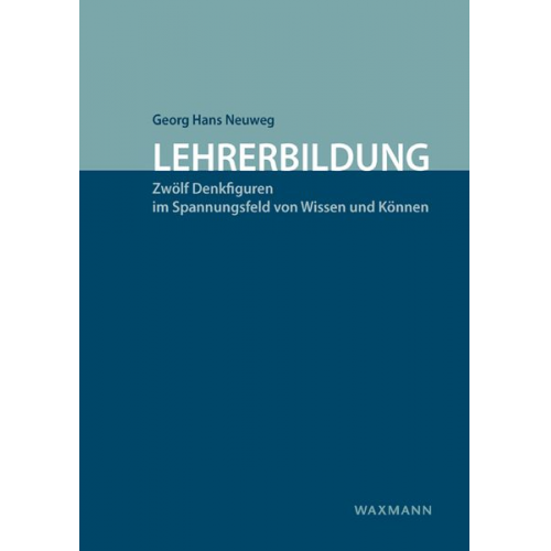 Georg Hans Neuweg - Lehrerbildung