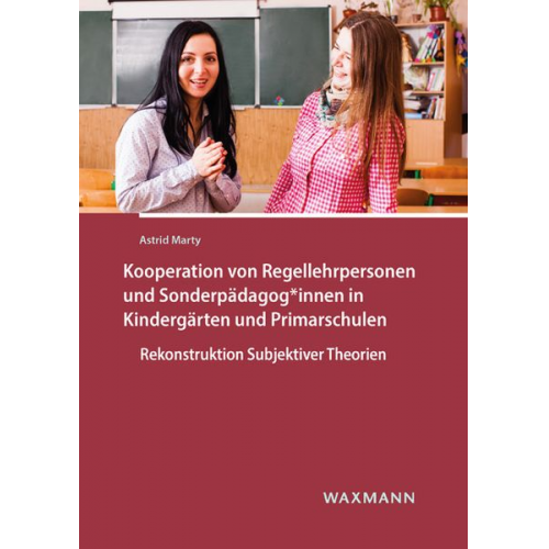 Astrid Marty - Kooperation von Regellehrpersonen und Sonderpädagog*innen in Kindergärten und Primarschulen