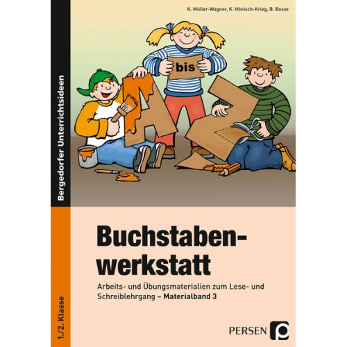 B. Bosse K. Hönisch-Krieg K. Müller-Wagner - Buchstabenwerkstatt - Materialband 3