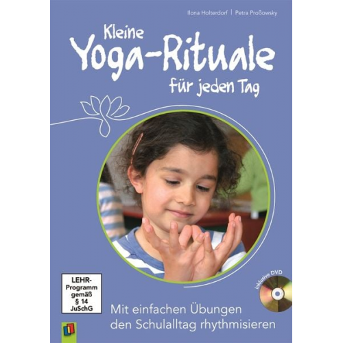 Ilona Holterdorf Petra Prossowsky - Kleine Yoga-Rituale für jeden Tag