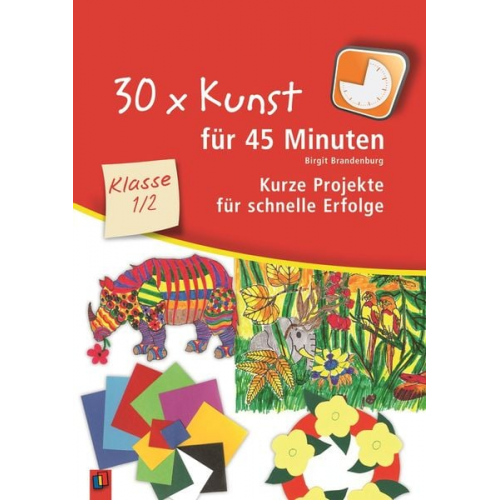 Birgit Brandenburg - 30 x Kunst für 45 Minuten - Klasse 1/2