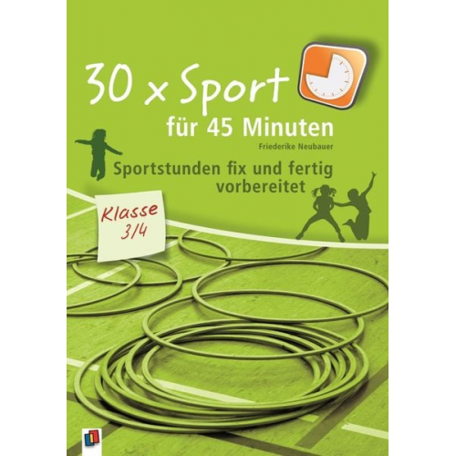 Friederike Neubauer - 30 x Sport für 45 Minuten - Klasse 3/4