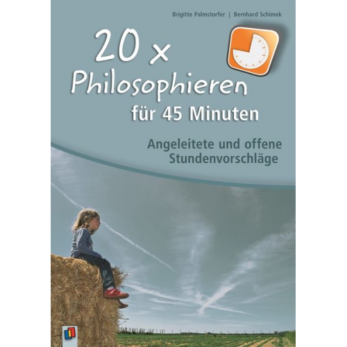 Bernhard Schimek Brigitte Palmstorfer - 20 x Philosophieren für 45 Minuten