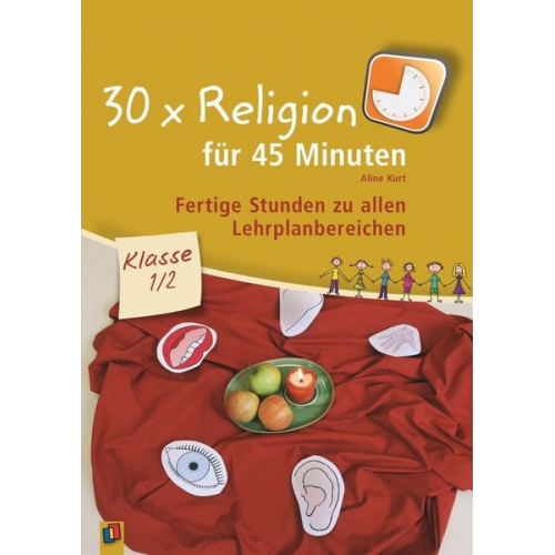 Aline Kurt - 30 x Religion für 45 Minuten Klasse 1/2