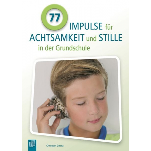 Christoph Simma - 77 Impulse für Achtsamkeit und Stille in der Grundschule