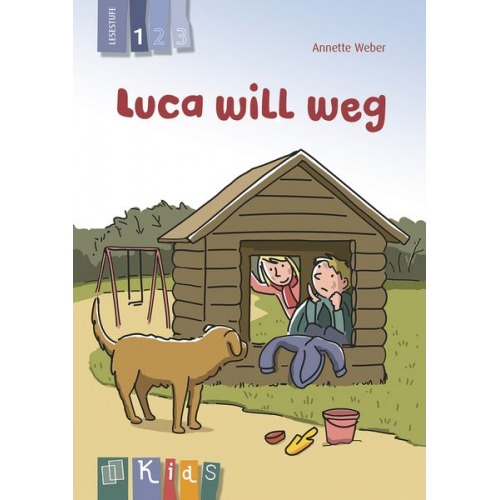 Annette Weber - KidS Klassenlektüre: Luca will weg. Lesestufe 1